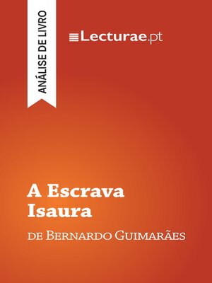 cover image of A Escrava Isaura — Bernardo Guimarães (análise de livro)